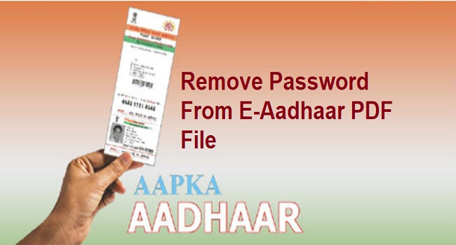 How To Remove Password From E Aadhaar Card Pdf Permanently
